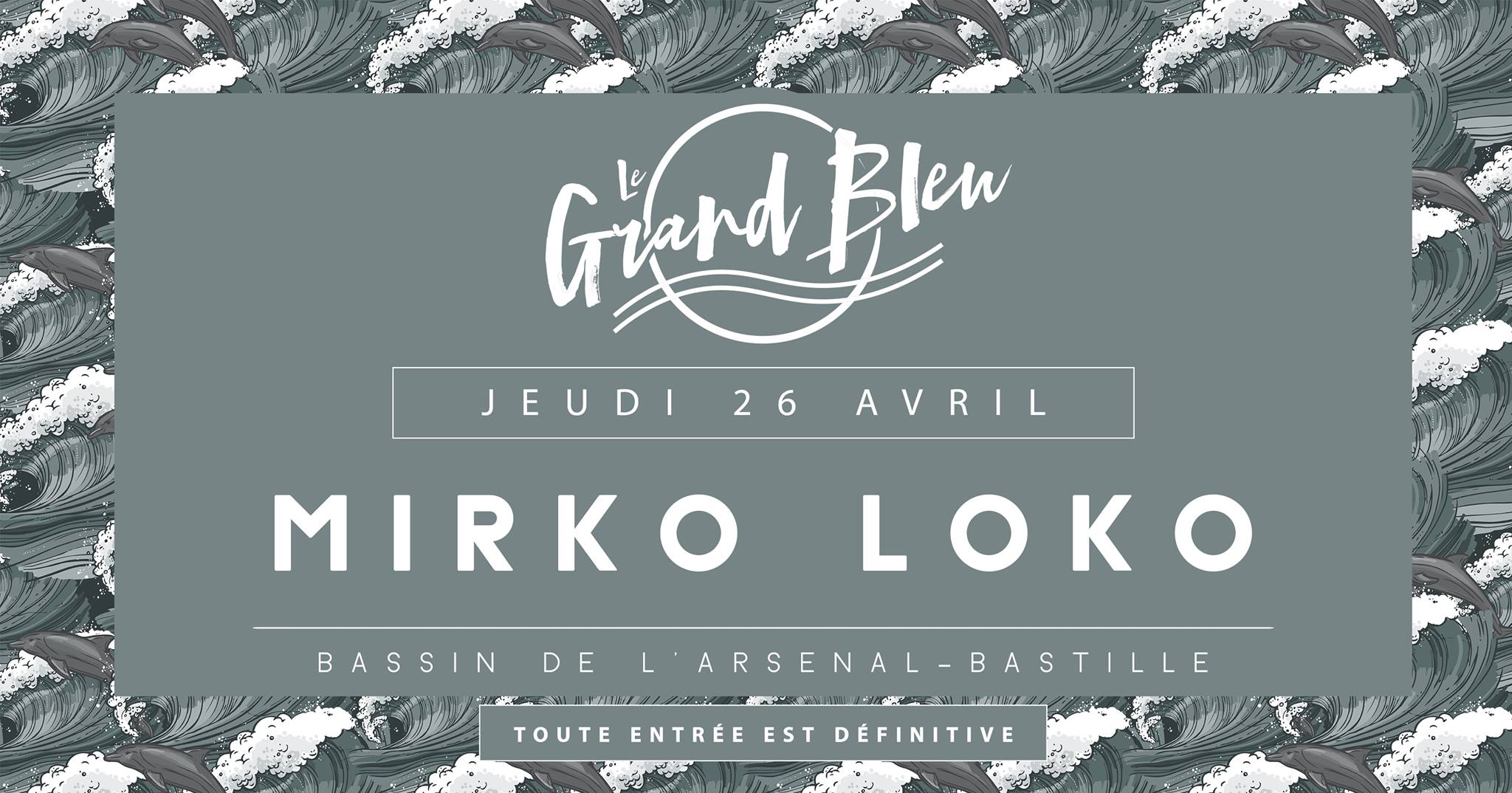 Mirko Loko - @Grand Bleu